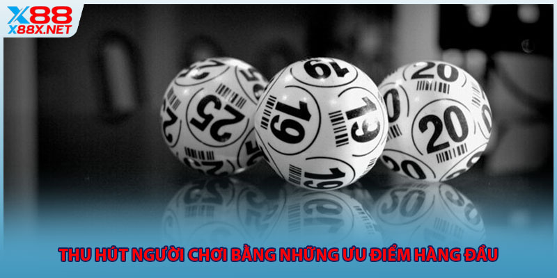 Thu hút người chơi bằng những ưu điểm hàng đầu