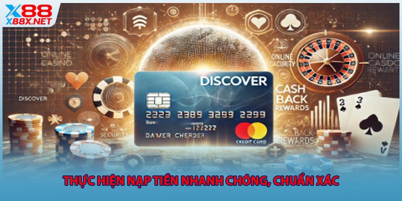 Thực hiện nạp tiền nhanh chóng, chuẩn xác